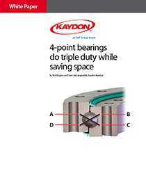 4-point bearings do triple duty while saving space - Kaydon Bearings white paper